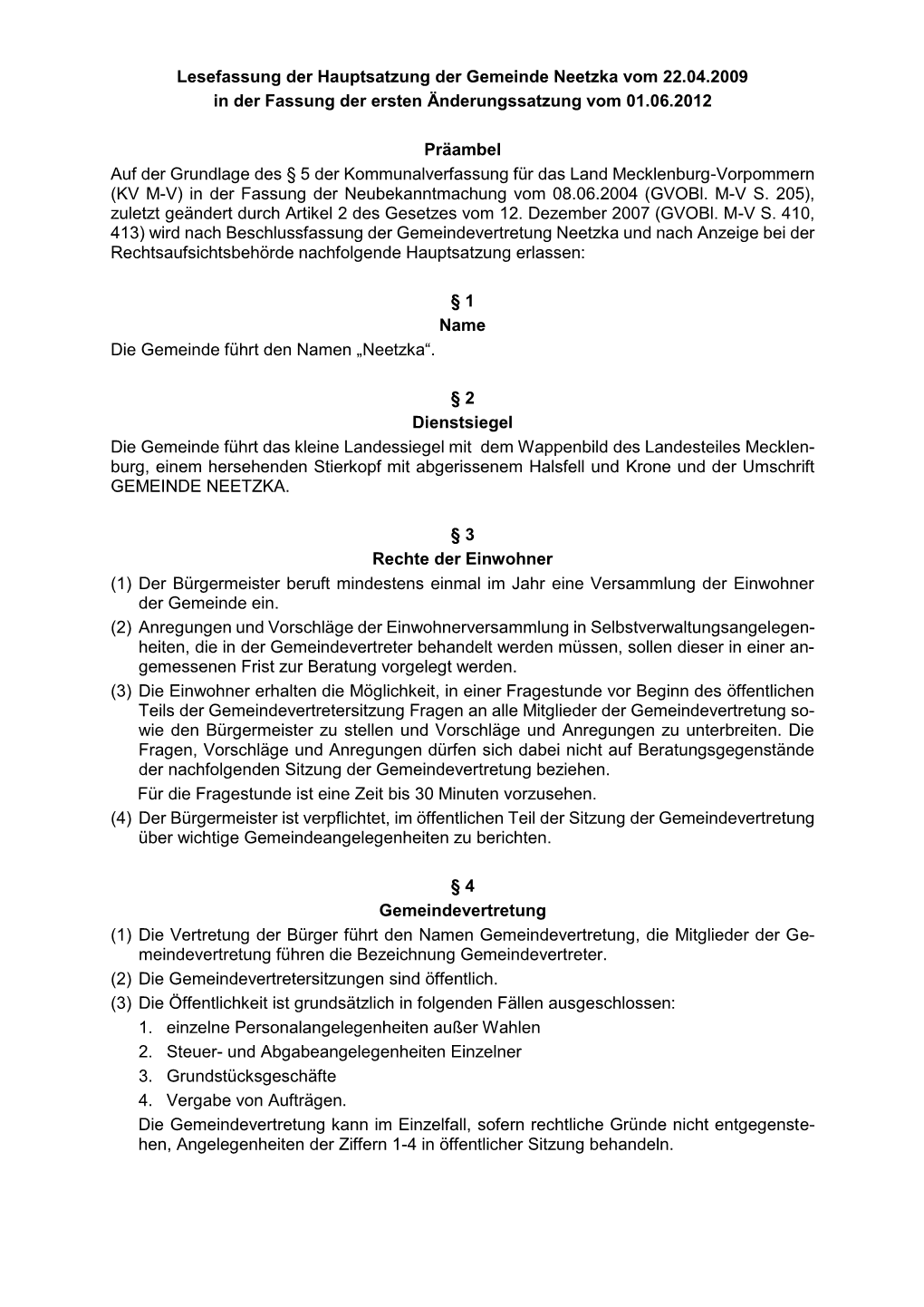 Lesefassung Der Hauptsatzung Der Gemeinde Neetzka Vom 22.04.2009 in Der Fassung Der Ersten Änderungssatzung Vom 01.06.2012