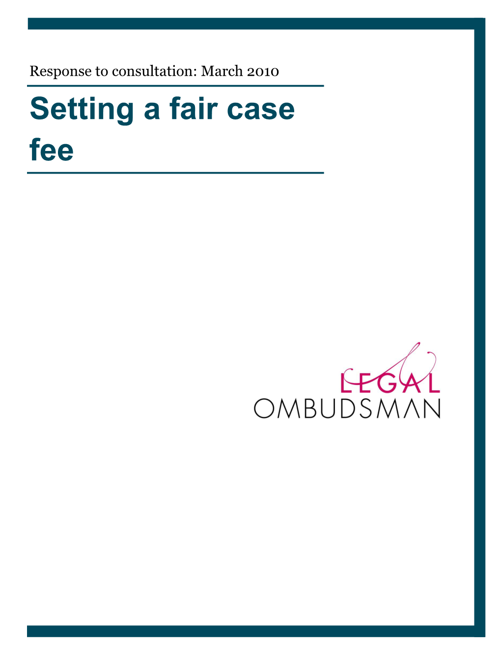 Setting a Fair Case Fee: Legal Ombudsman Response