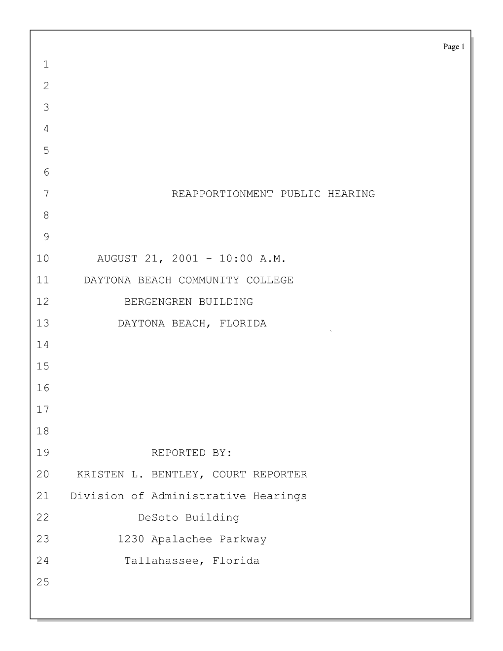 1 2 3 4 5 6 7 Reapportionment Public Hearing 8 9 10 August 21, 2001 - 10:00 A.M