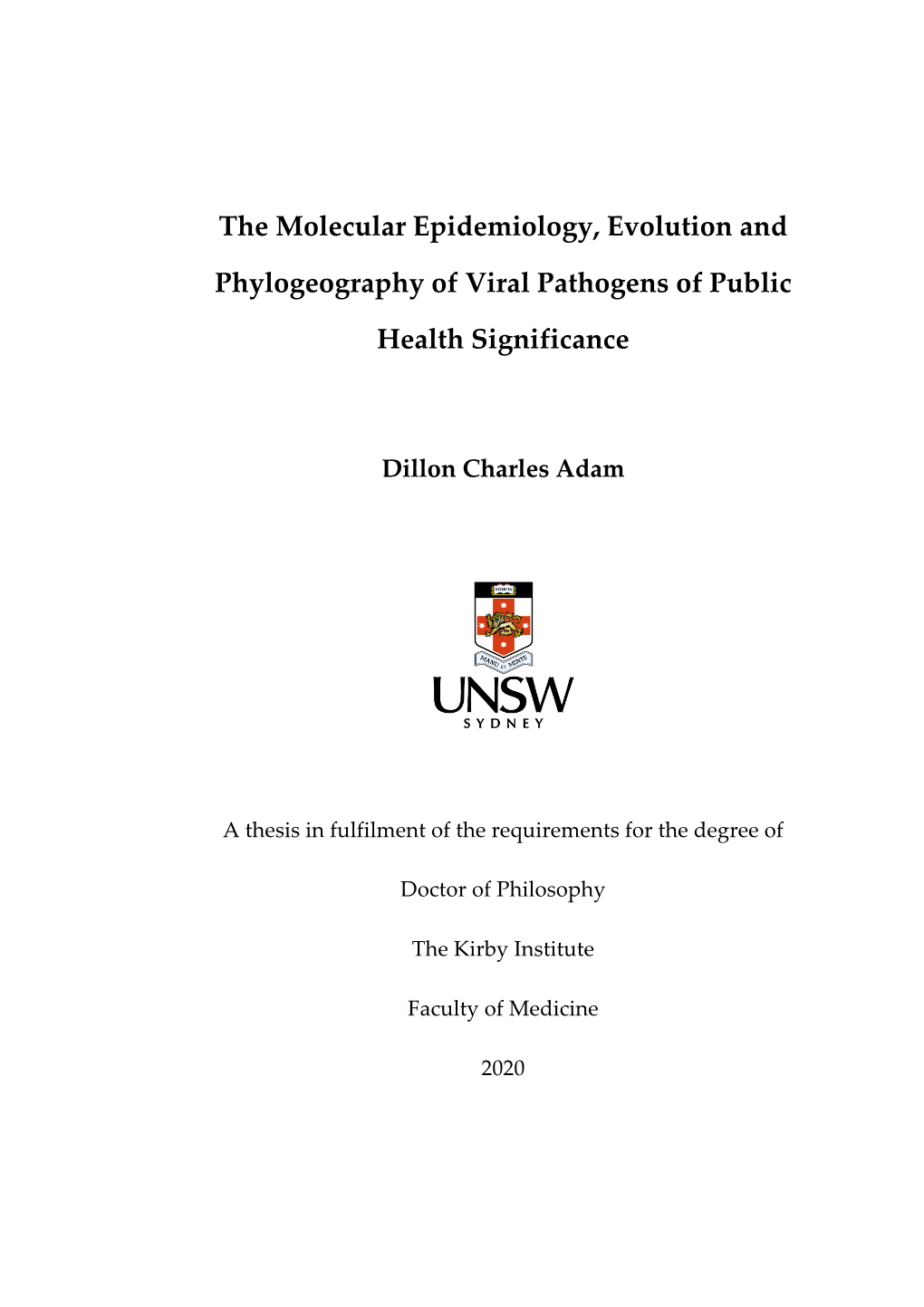 The Molecular Epidemiology, Evolution and Phylogeography of Various Pathogens of Public Health Significance