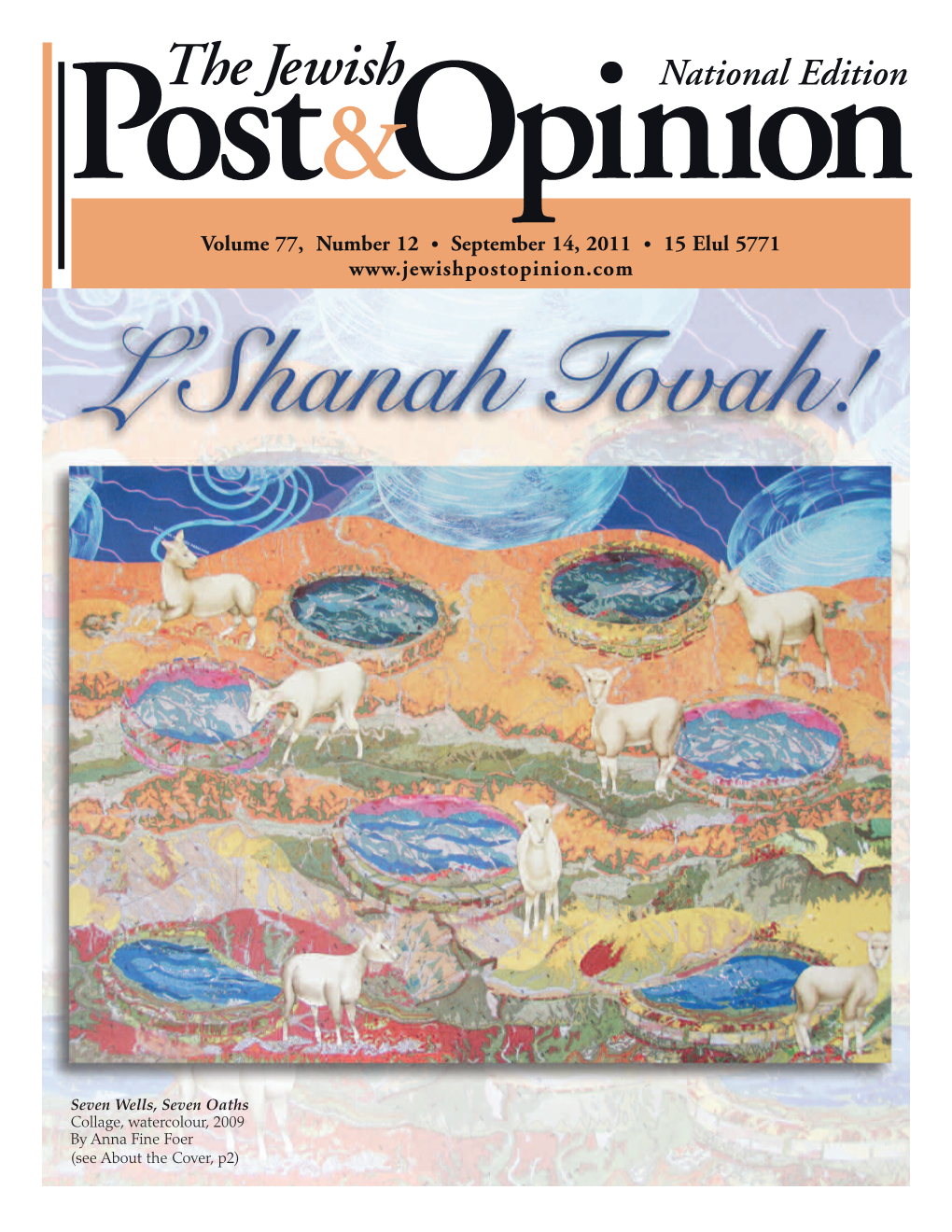 The Jewish National Edition Post &Opinion Volume 77, Number 12 • September 14, 2011 • 15 Elul 5771