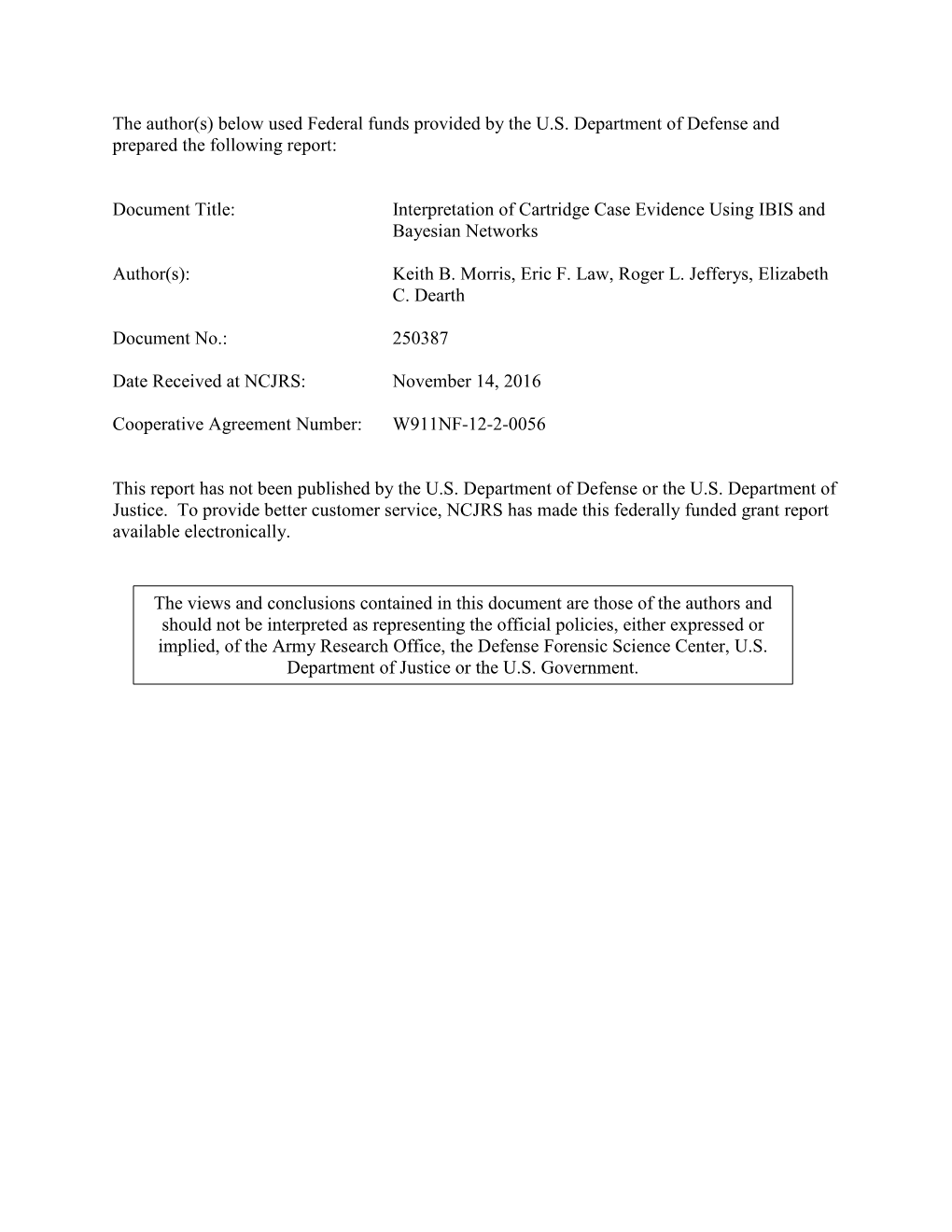 Interpretation of Cartridge Case Evidence Using IBIS and Bayesian Networks