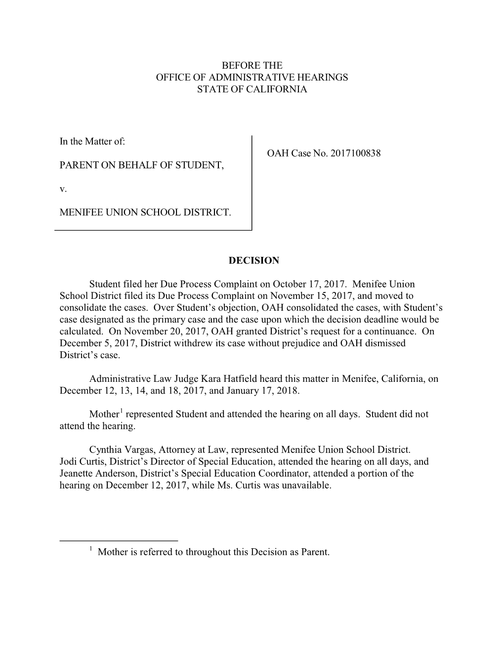 BEFORE the OFFICE of ADMINISTRATIVE HEARINGS STATE of CALIFORNIA DECISION Student Filed Her Due Process Complaint on October 17