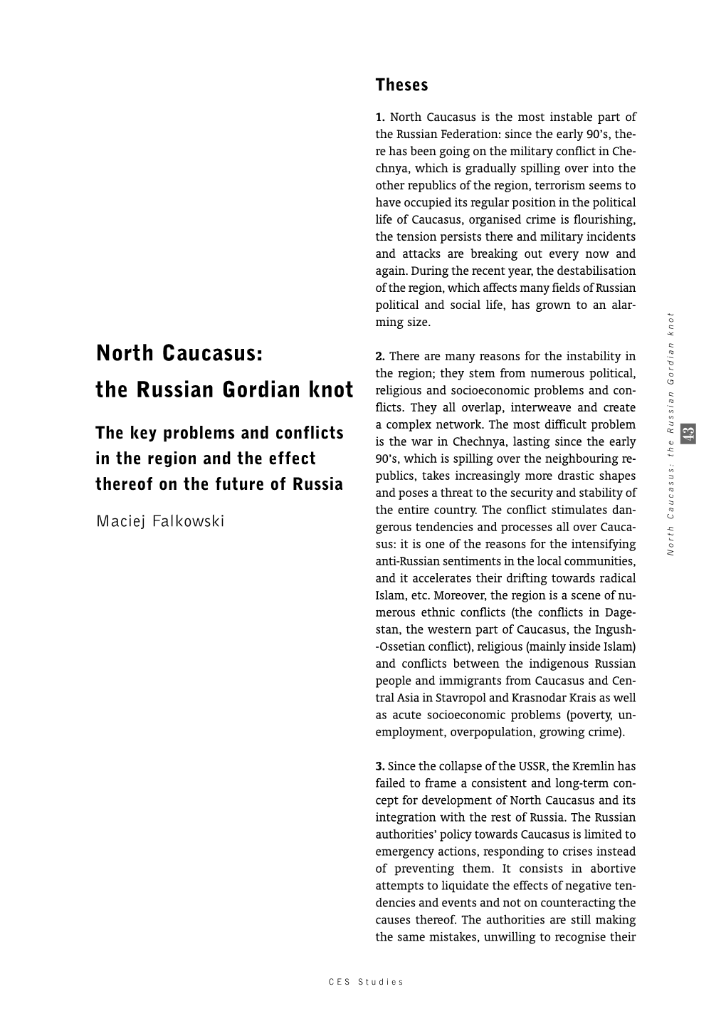 North Caucasus: the Russian Gordian Knot Abbreviations: N.O