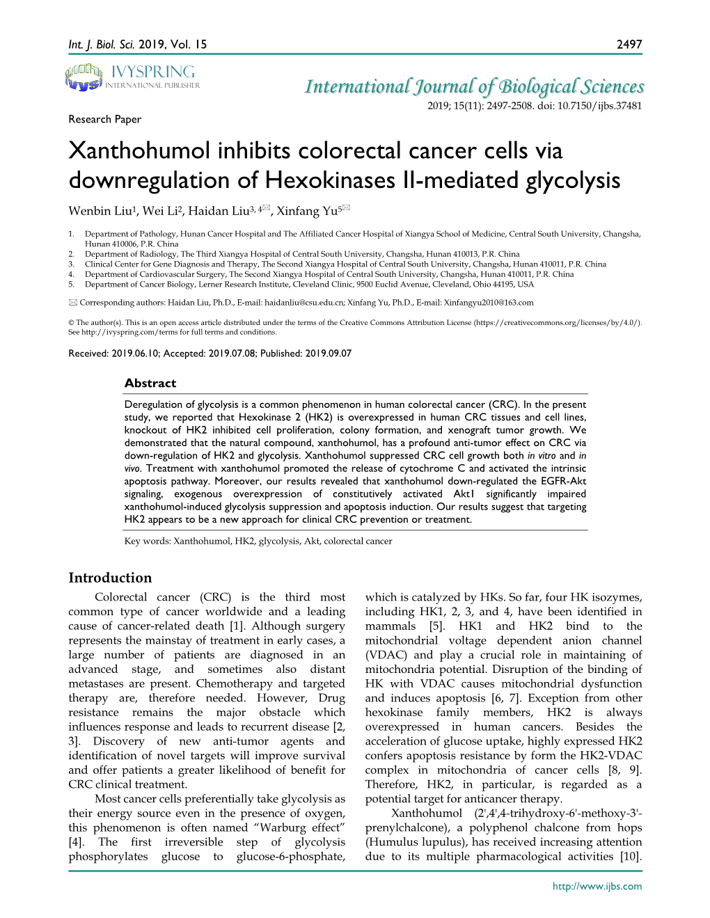 Xanthohumol Inhibits Colorectal Cancer Cells Via Downregulation of Hexokinases II-Mediated Glycolysis Wenbin Liu1, Wei Li2, Haidan Liu3, 4, Xinfang Yu5