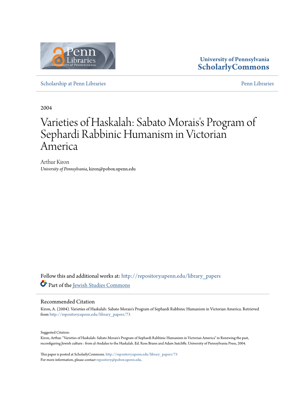 Varieties of Haskalah: Sabato Morais's Program of Sephardi Rabbinic Humanism in Victorian America Arthur Kiron University of Pennsylvania, Kiron@Pobox.Upenn.Edu