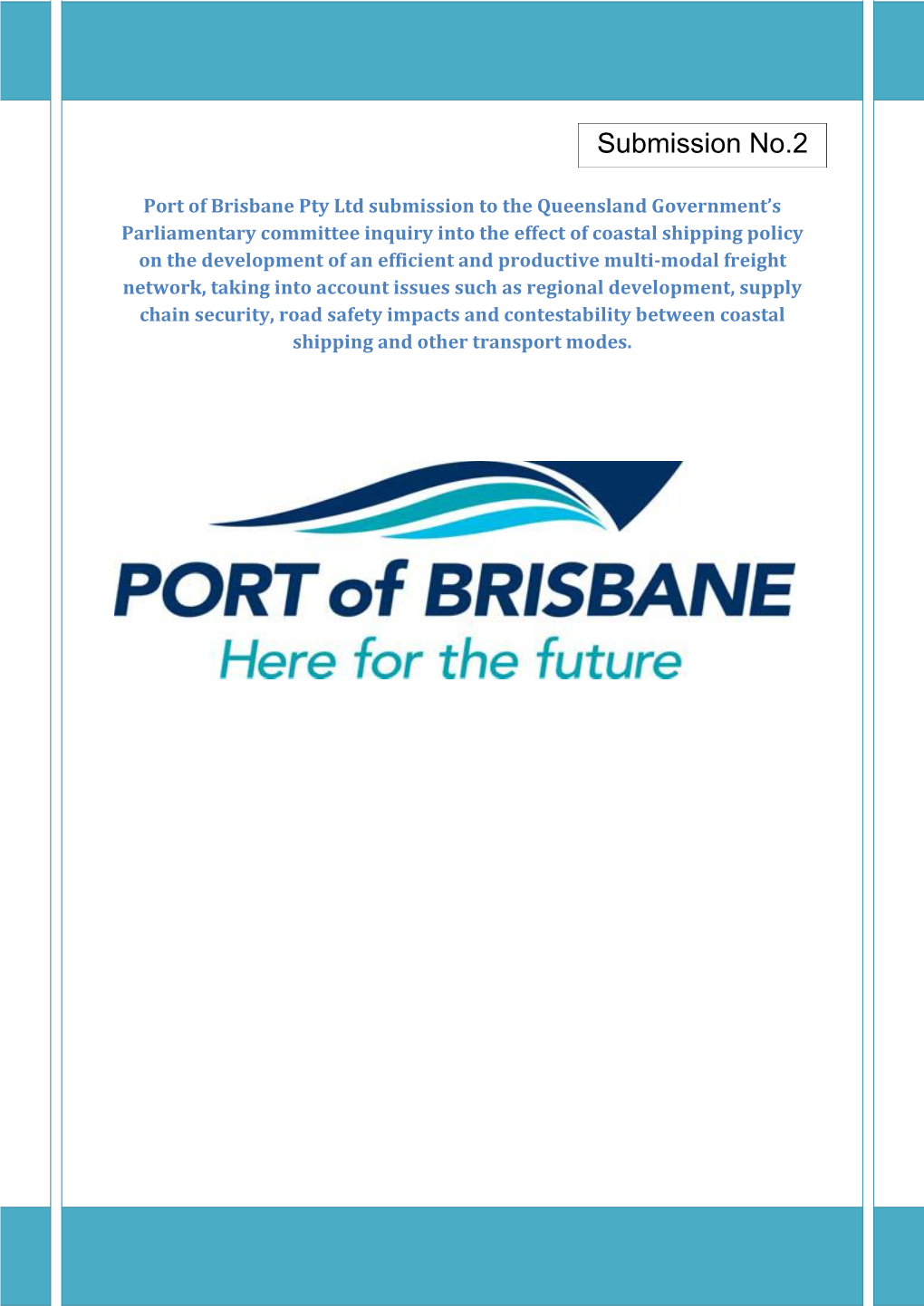 Port of Brisbane Pty Ltd Submission to the Queensland Government's