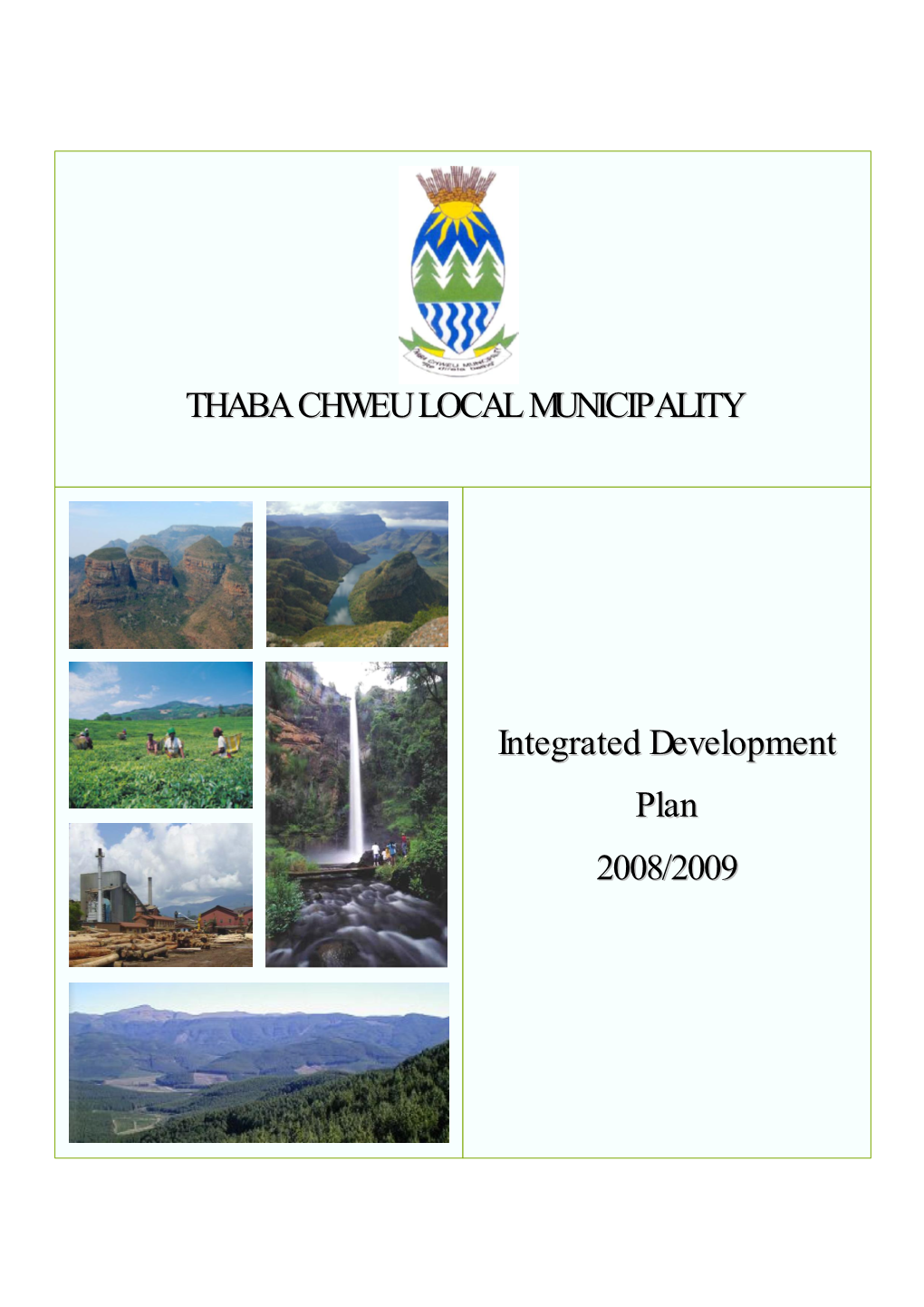 Integrated Development Plan 2008/2009 THABA CHWEU LOCAL