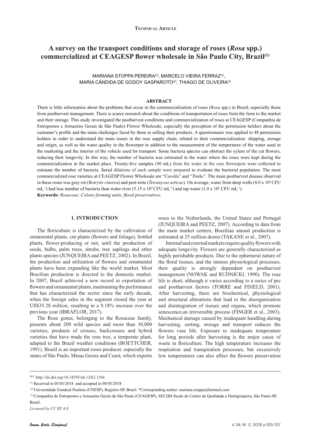 A Survey on the Transport Conditions and Storage of Roses (Rosa Spp.) Commercialized at CEAGESP Flower Wholesale in São Paulo City, Brazil(1)