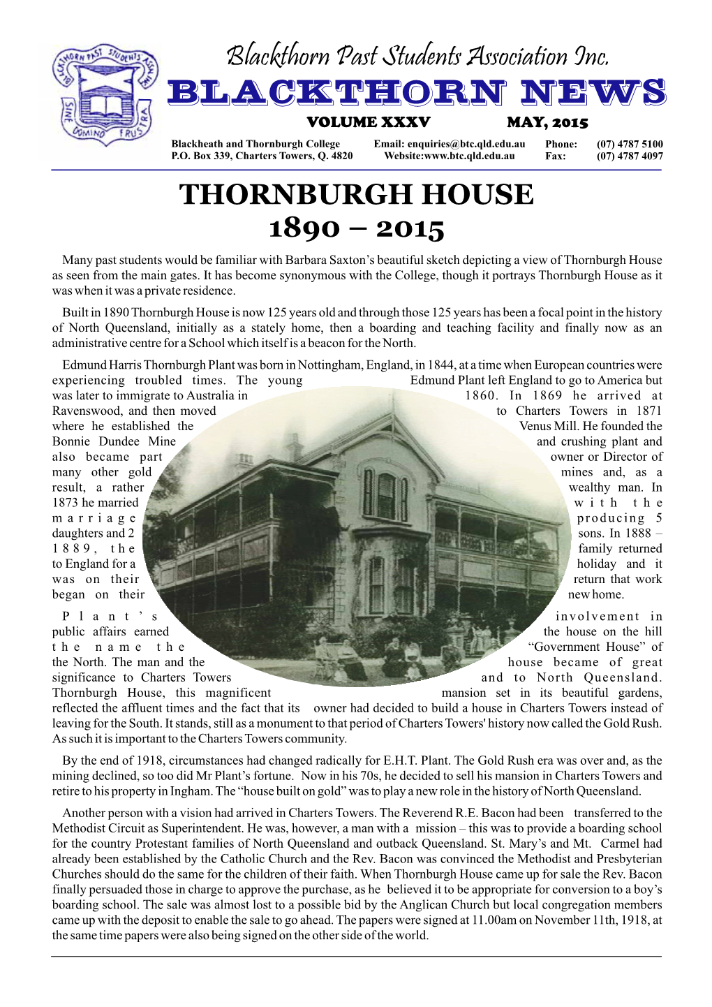 BLACKTHORN NEWS VOLUME XXXV MAY, 2015 Blackheath and Thornburgh College Email: Enquiries@Btc.Qld.Edu.Au Phone: (07) 4787 5100 P.O