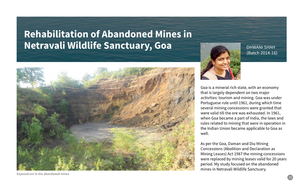Rehabilitation of Abandoned Mines in Netravali Wildlife Sanctuary, Goa DHWANI SHAH (Batch 2014-16)