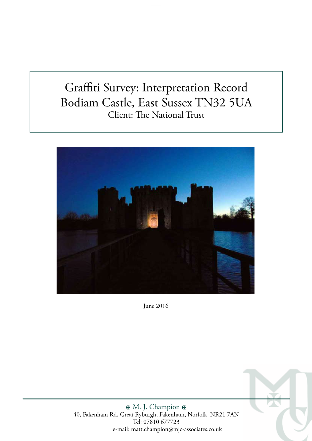 Graffiti Survey: Interpretation Record Bodiam Castle, East Sussex TN32 5UA Client: the National Trust