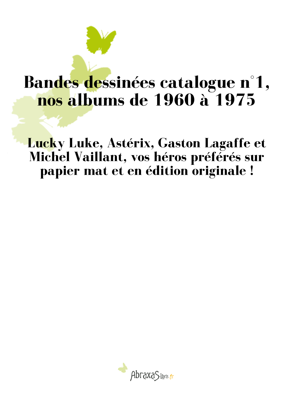 Bandes Dessinées Catalogue N°1, Nos Albums De 1960 À 1975