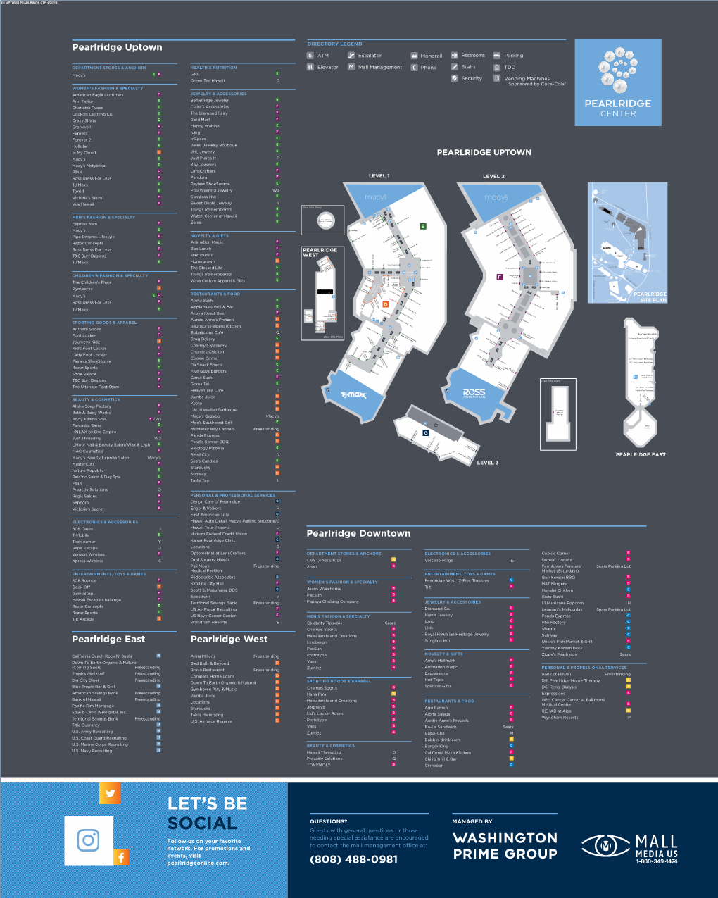 Pearlridge Uptown DIRECTORY LEGEND ATM Escalator Monorail Restrooms Parking