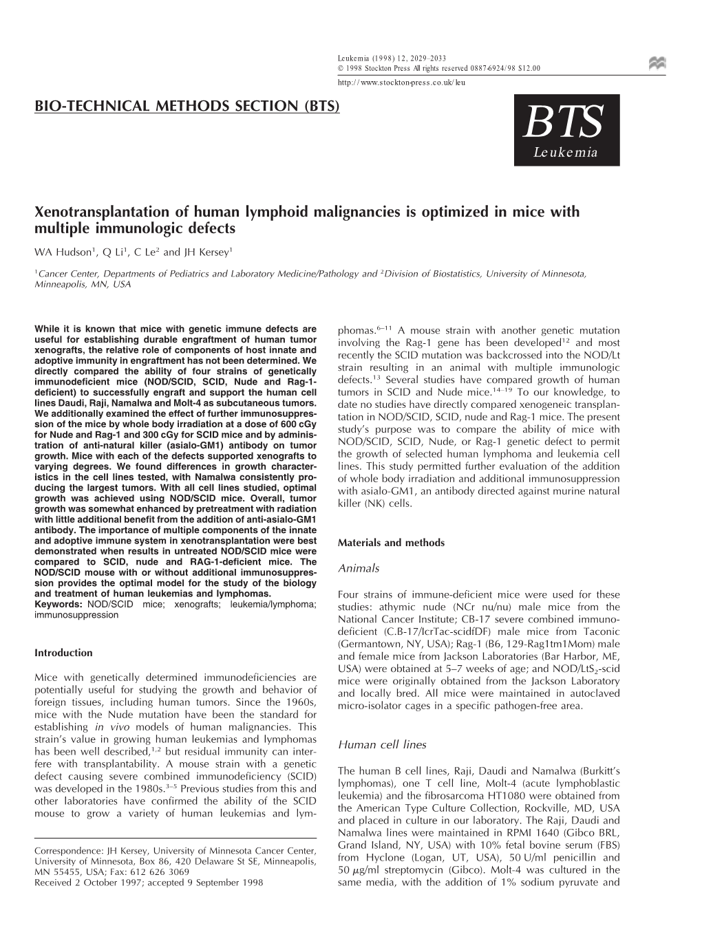 Xenotransplantation of Human Lymphoid Malignancies Is Optimized in Mice with Multiple Immunologic Defects WA Hudson1,Qli1,Cle2 and JH Kersey1