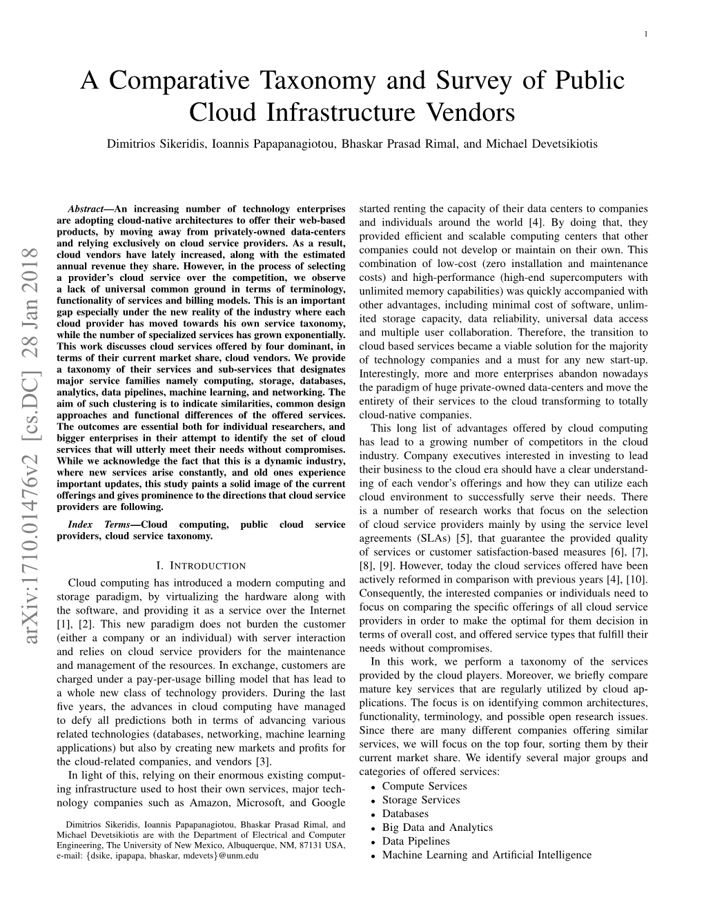 A Comparative Taxonomy and Survey of Public Cloud Infrastructure Vendors Dimitrios Sikeridis, Ioannis Papapanagiotou, Bhaskar Prasad Rimal, and Michael Devetsikiotis