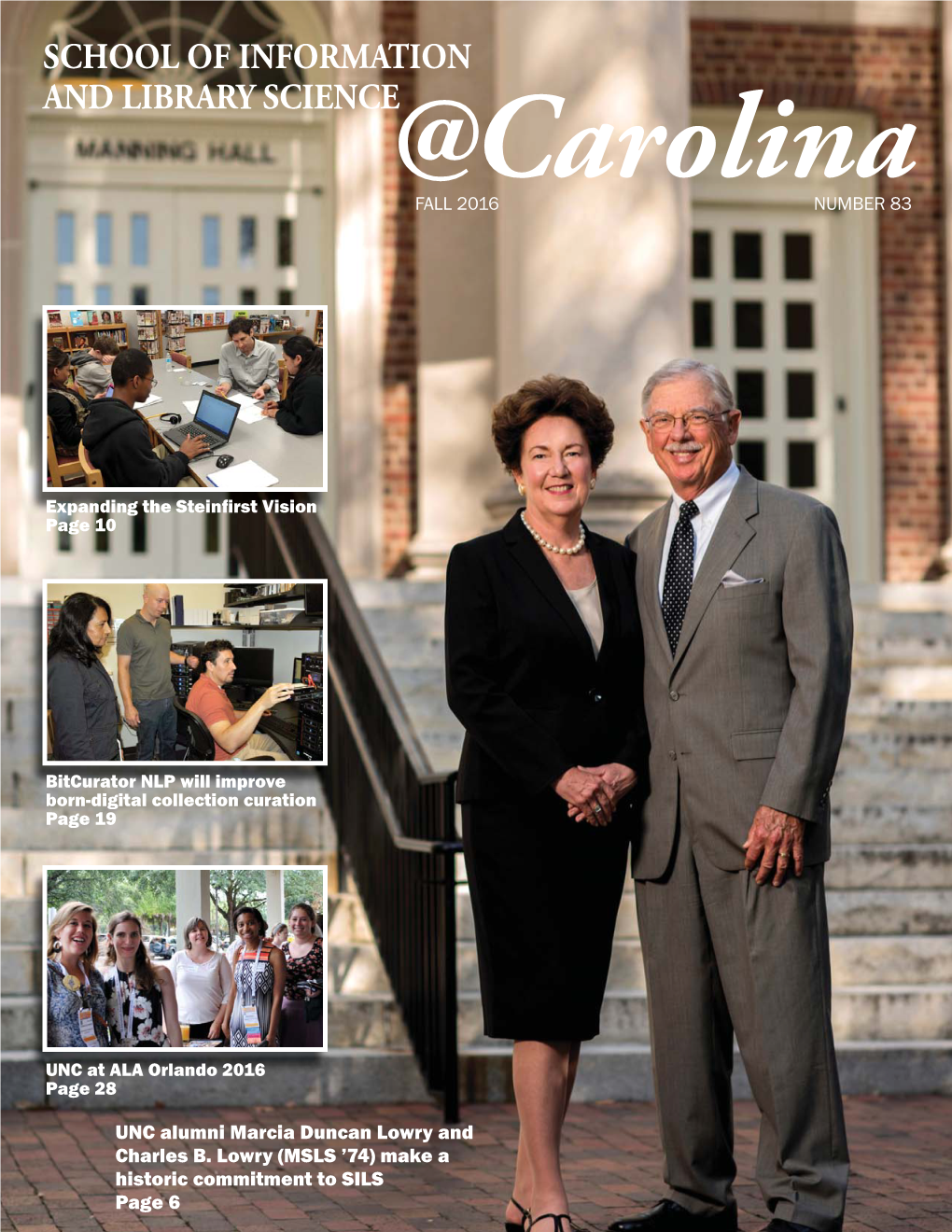 SCHOOL of INFORMATION and LIBRARY SCIENCE@Carolina FALL 2016 NUMBER 83