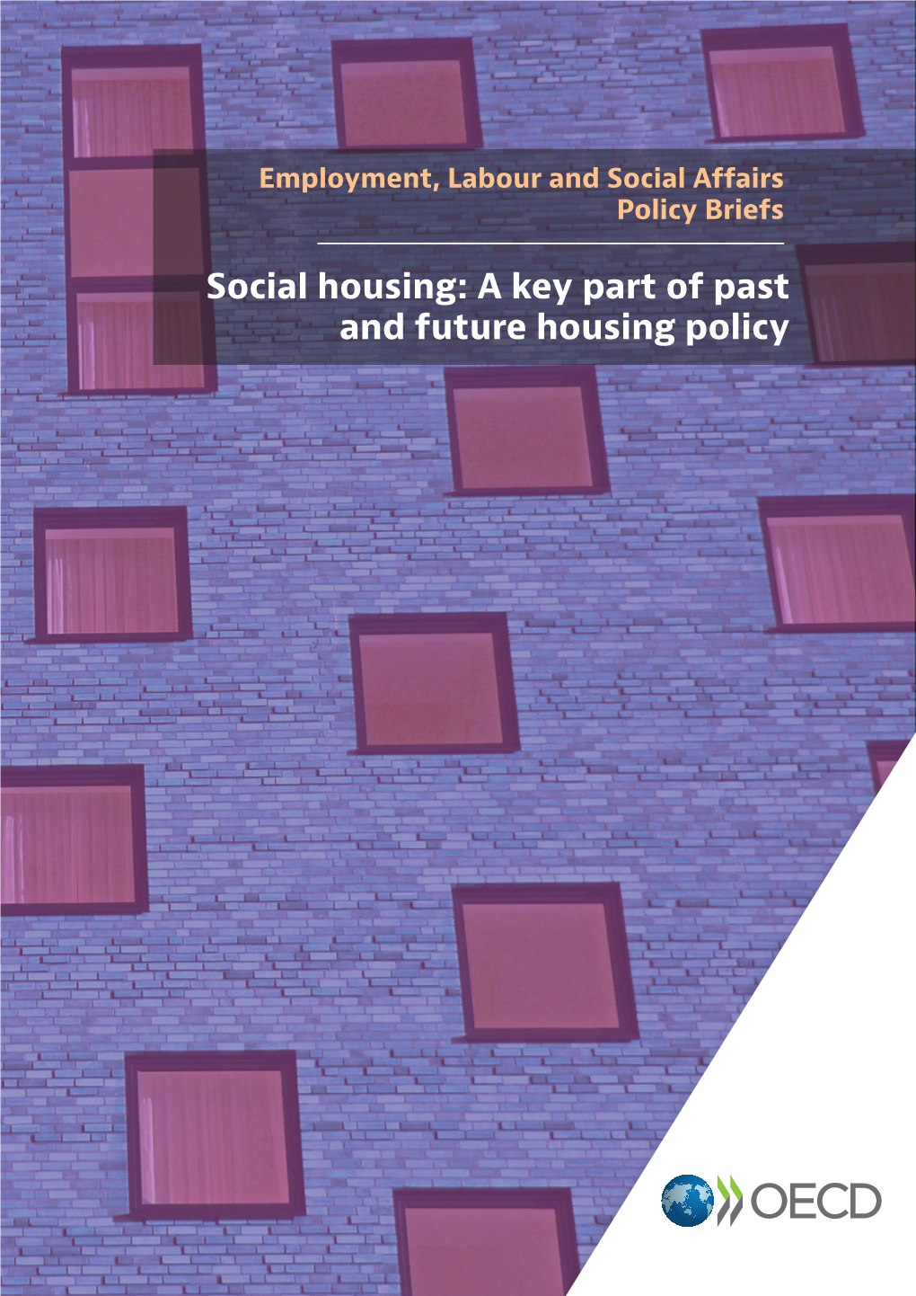 Social Housing: a Key Part of Past and Future Housing Policy