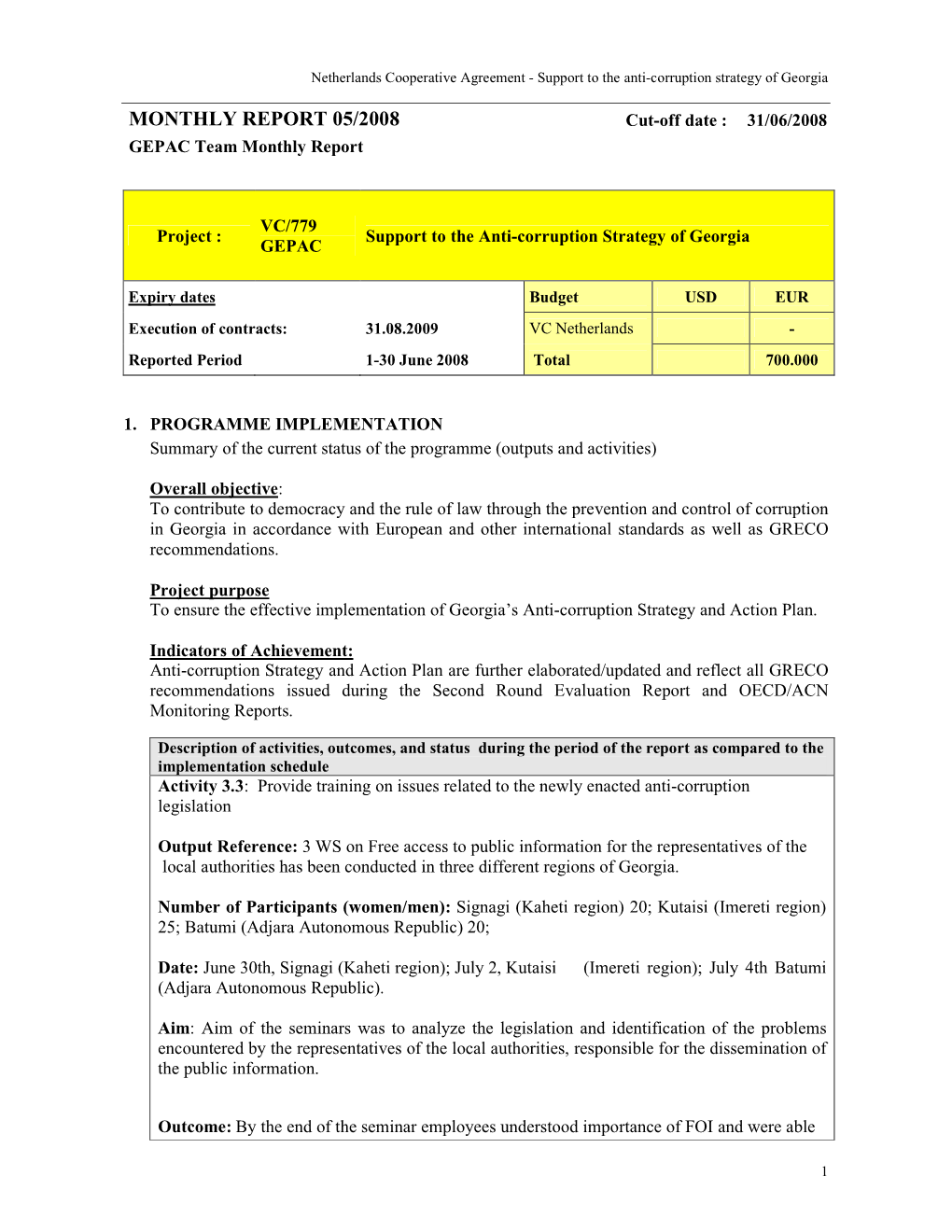 Cut-Off Date : 31/06/2008 GEPAC Team Monthly Report Project