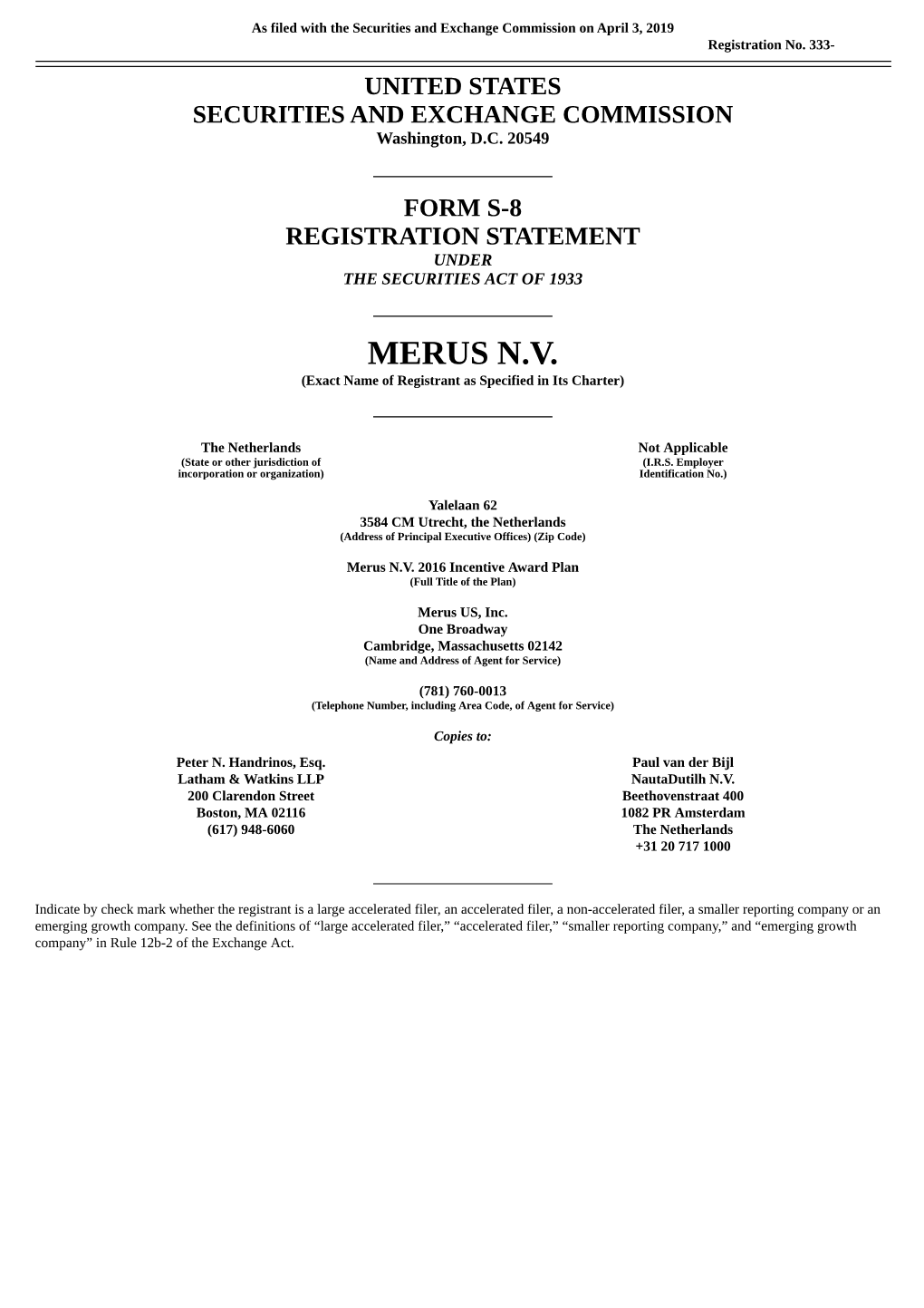 MERUS N.V. (Exact Name of Registrant As Specified in Its Charter)