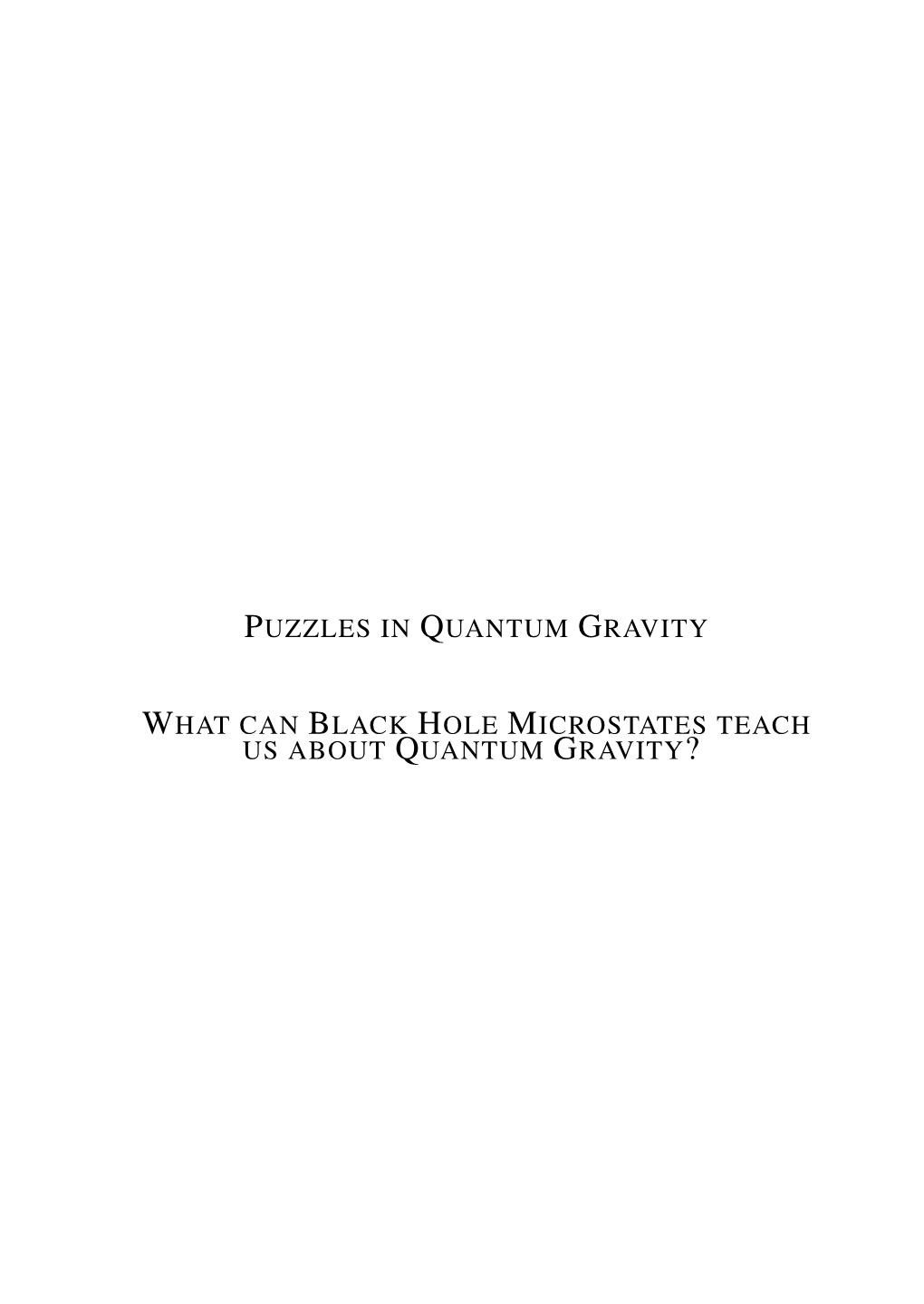 Puzzles in Quantum Gravity What Can Black Hole Microstates Teach Us About Quantum Gravity?