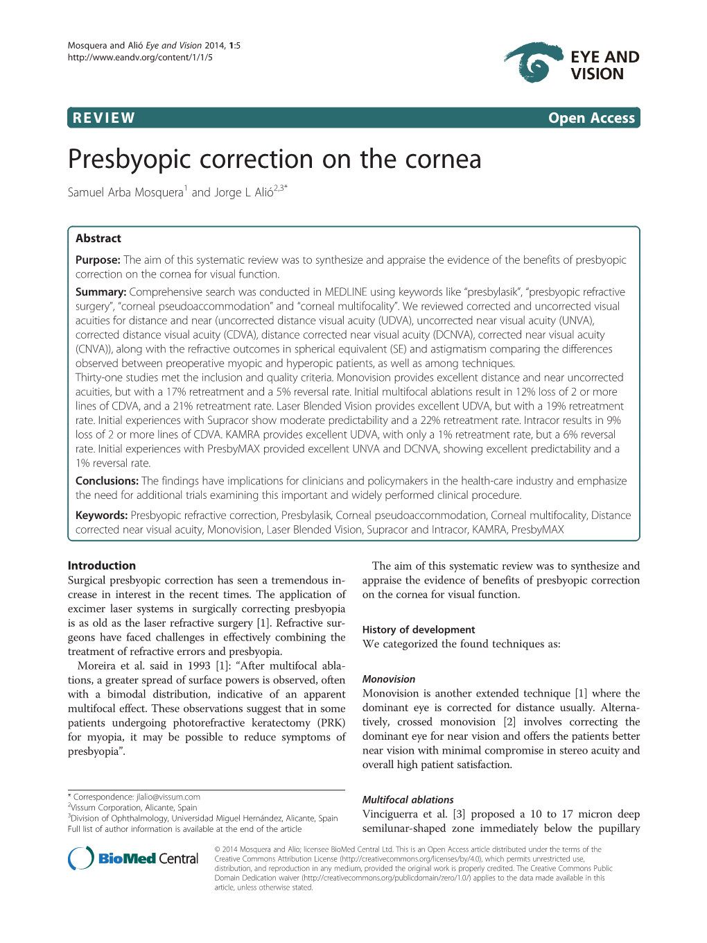 Presbyopic Correction on the Cornea Samuel Arba Mosquera1 and Jorge L Alió2,3*