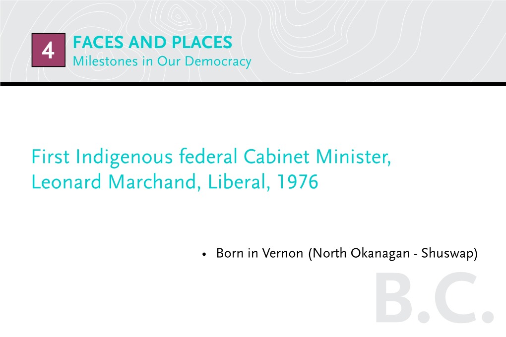 First Indigenous Federal Cabinet Minister, Leonard Marchand, Liberal, 1976