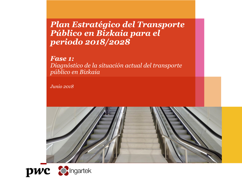 Plan Estratégico Del Transporte Público En Bizkaia Para El Periodo 2018/2028 Diagnóstico De La Situación Actual Del Transpo