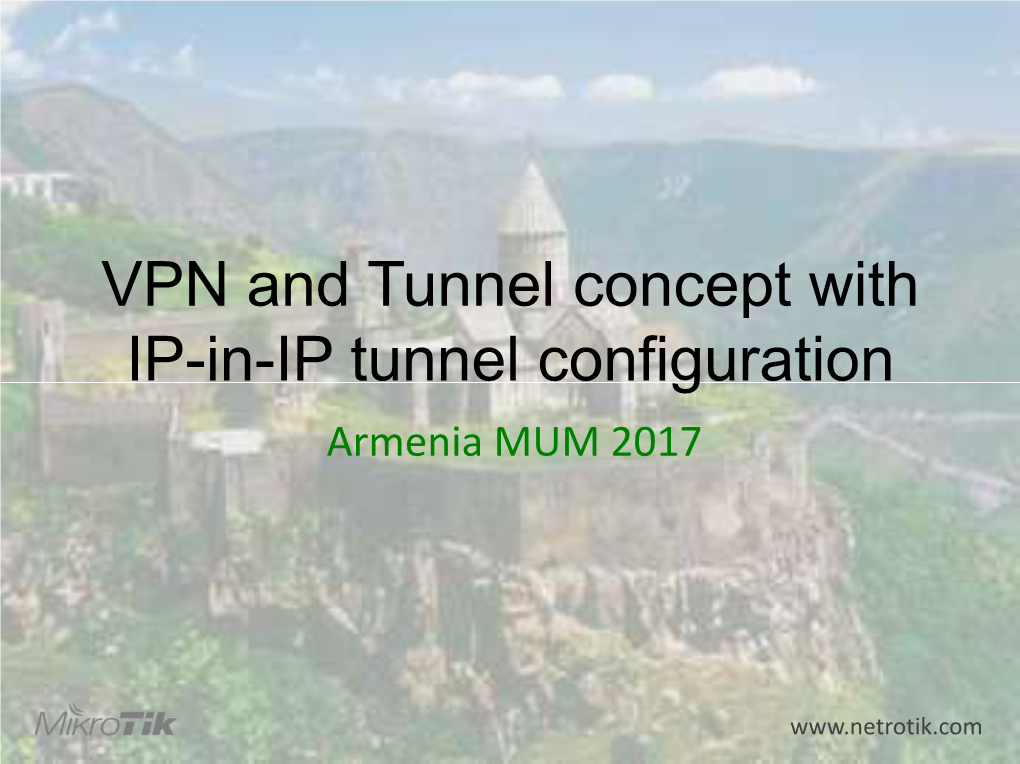 VPN and Tunnel Concept with IP-In-IP Tunnel Configuration Armenia MUM 2017