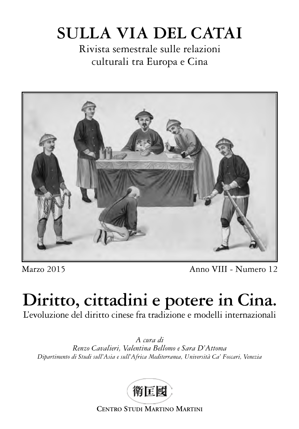 Diritto, Cittadini E Potere in Cina. L’Evoluzione Del Diritto Cinese Fra Tradizione E Modelli Internazionali