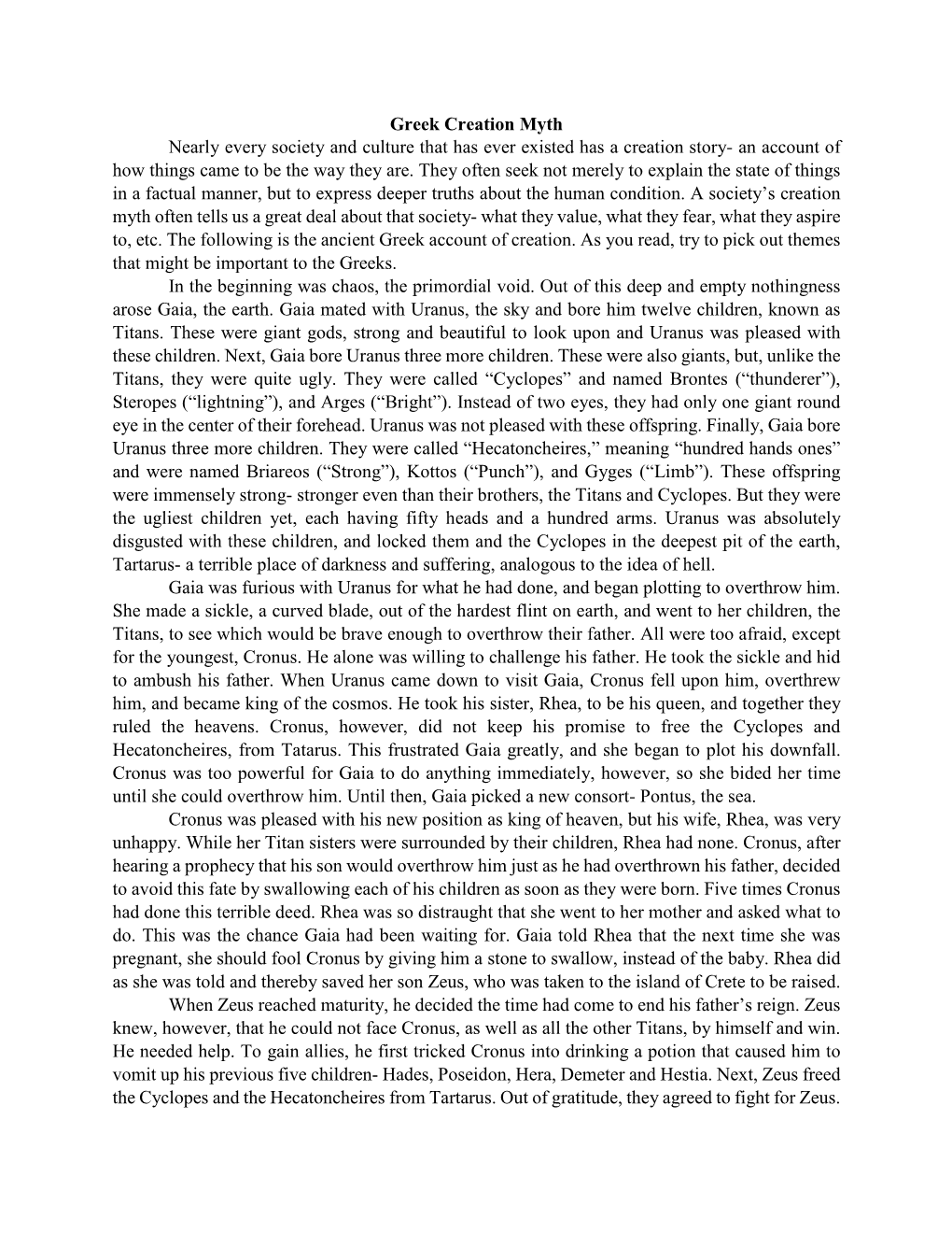 Greek Creation Myth Nearly Every Society and Culture That Has Ever Existed Has a Creation Story- an Account of How Things Came to Be the Way They Are