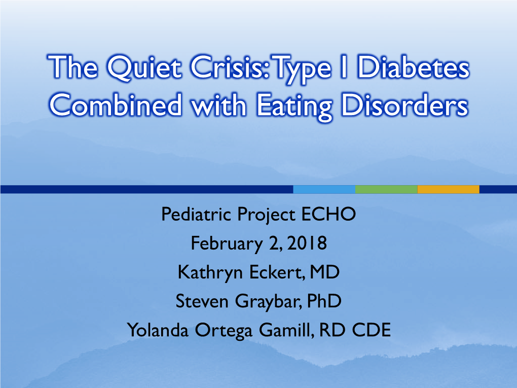 The Quiet Crisis: Type I Diabetes Combined with Eating Disorders