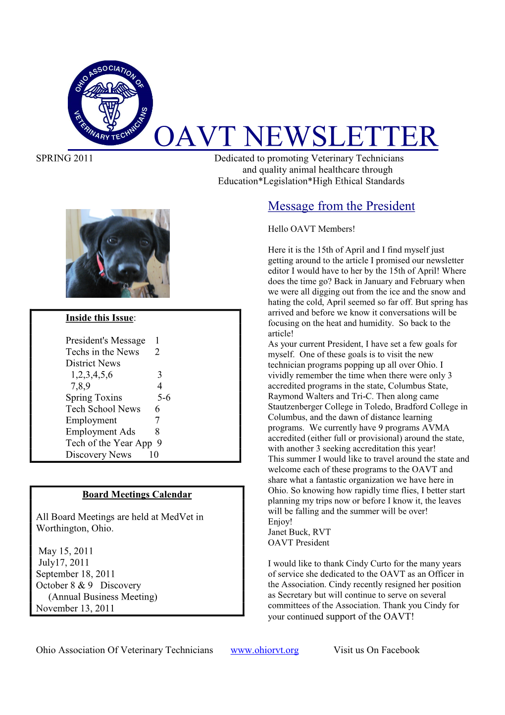 OAVT NEWSLETTER SPRING 2011 Dedicated to Promoting Veterinary Technicians and Quality Animal Healthcare Through Education*Legislation*High Ethical Standards