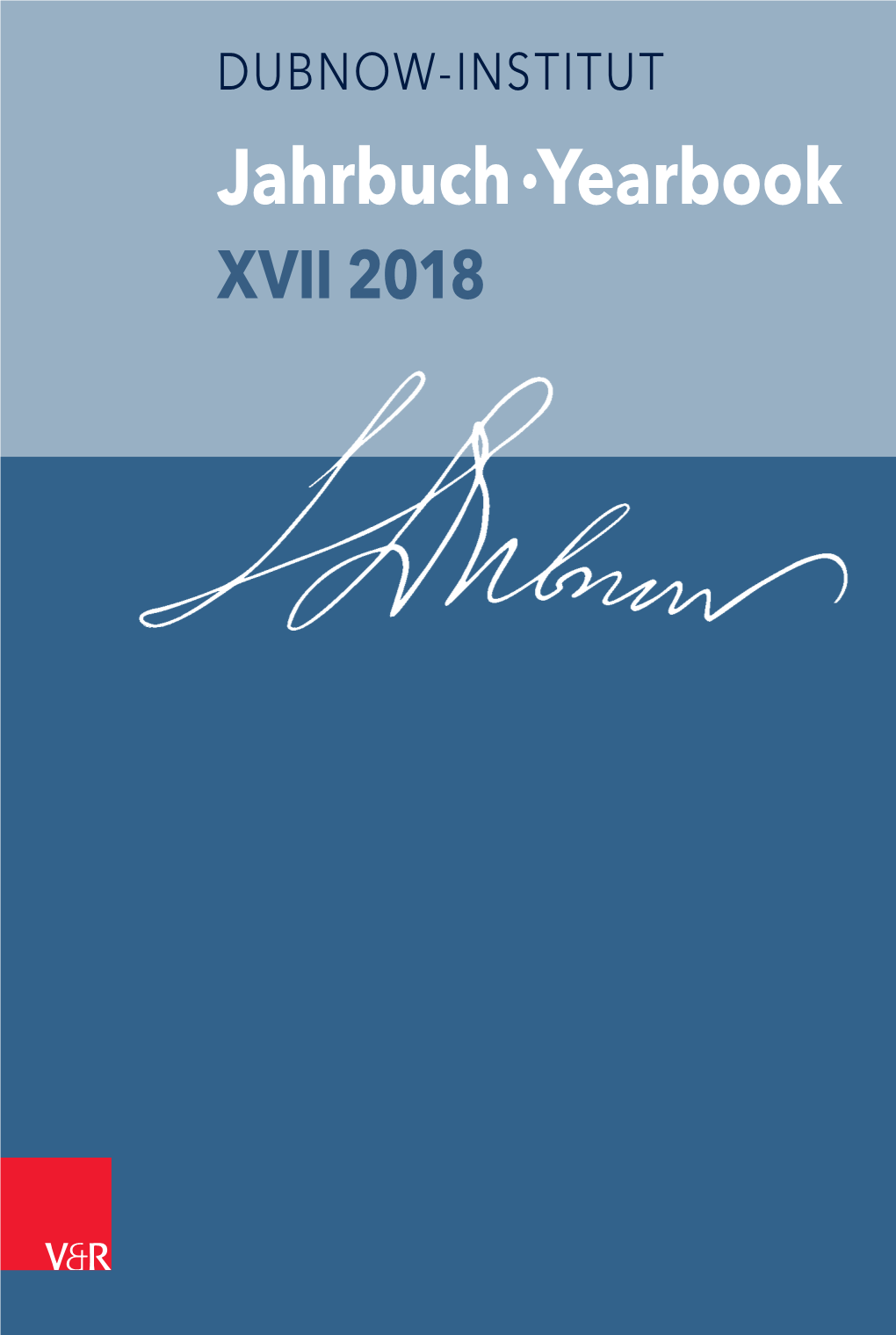 Jahrbuch Des Dubnow-Instituts /Dubnow Institute Yearbook XVII/2018