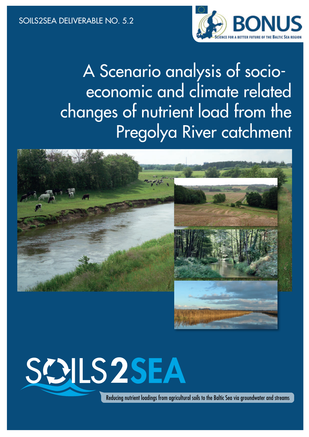 A Scenario Analysis of Socio- Economic and Climate Related Changes of Nutrient Load from the Pregolya River Catchment