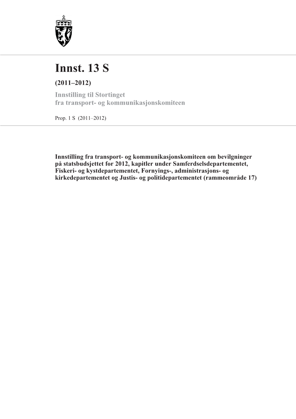 Innst. 13 S (2011–2012) Innstilling Til Stortinget Fra Transport- Og Kommunikasjonskomiteen