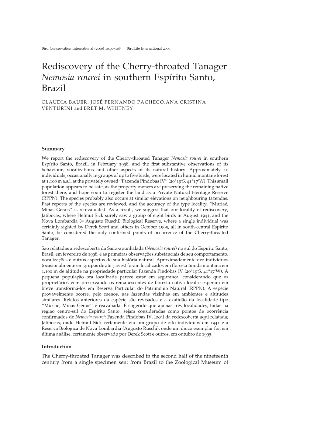 Rediscovery of the Cherry-Throated Tanager Nemosia Rourei in Southern Espı´Rito Santo, Brazil