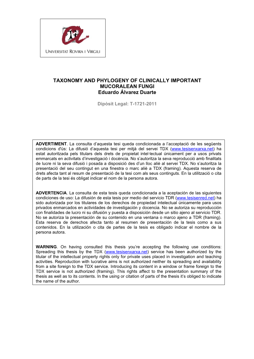 TAXONOMY and PHYLOGENY of CLINICALLY IMPORTANT MUCORALEAN FUNGI Eduardo Álvarez Duarte