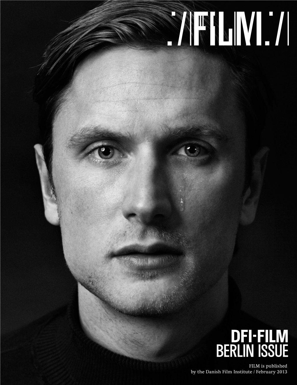 DFI-FILM Berlin ISSUE FILM Is Published by the Danish Film Institute / February 2013 Category DFI-FILM | Berlin Issue | Page 2