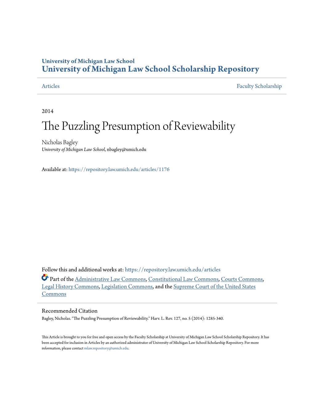 The Puzzling Presumption of Reviewability Nicholas Bagley University of Michigan Law School, Nbagley@Umich.Edu