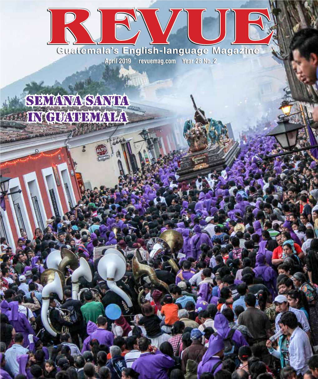 SEMANA SANTA in GUATEMALA PROCESSIONAL MAPS, INFO, DATES and TIMES La Antigua Guatemala, April 2019