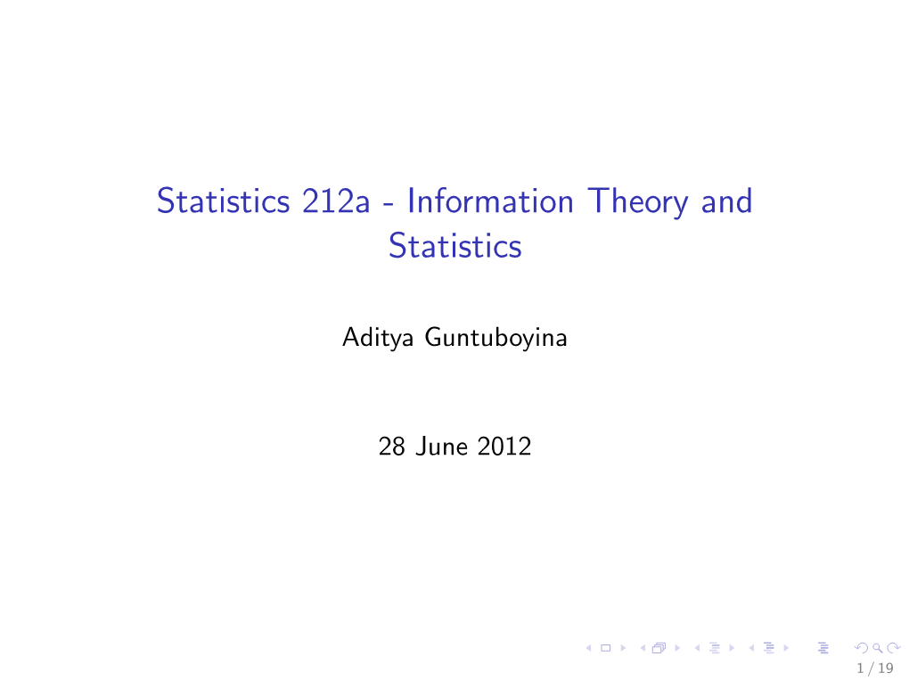 Statistics 212A - Information Theory and Statistics