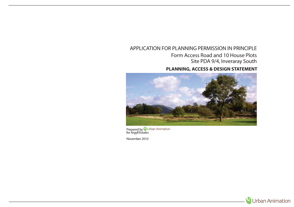 APPLICATION for PLANNING PERMISSION in PRINCIPLE Form Access Road and 10 House Plots Site PDA 9/4, Inveraray South PLANNING, ACCESS & DESIGN STATEMENT