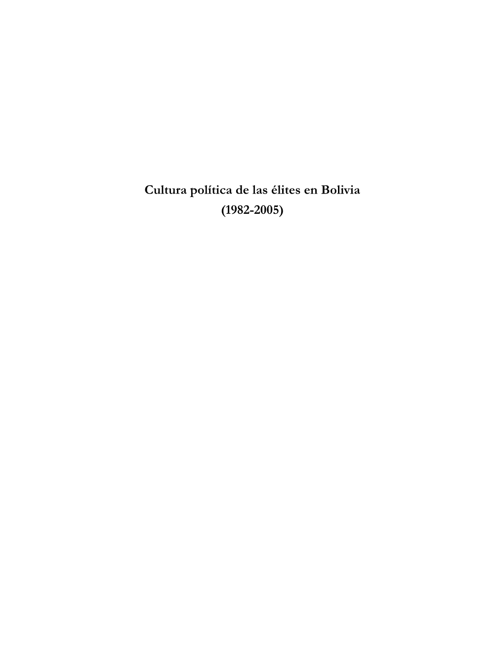 Cultura Política De Las Élites En Bolivia (1982-2005)