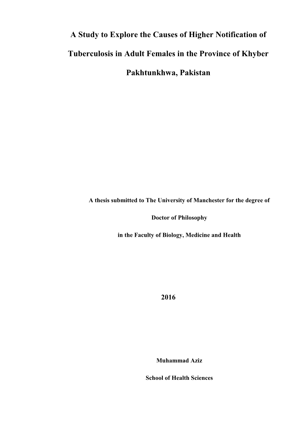 A Study to Explore the Causes of Higher Notification of Tuberculosis in Adult Females in the Province of Khyber Pakhtunkhwa (KPK), Pakistan