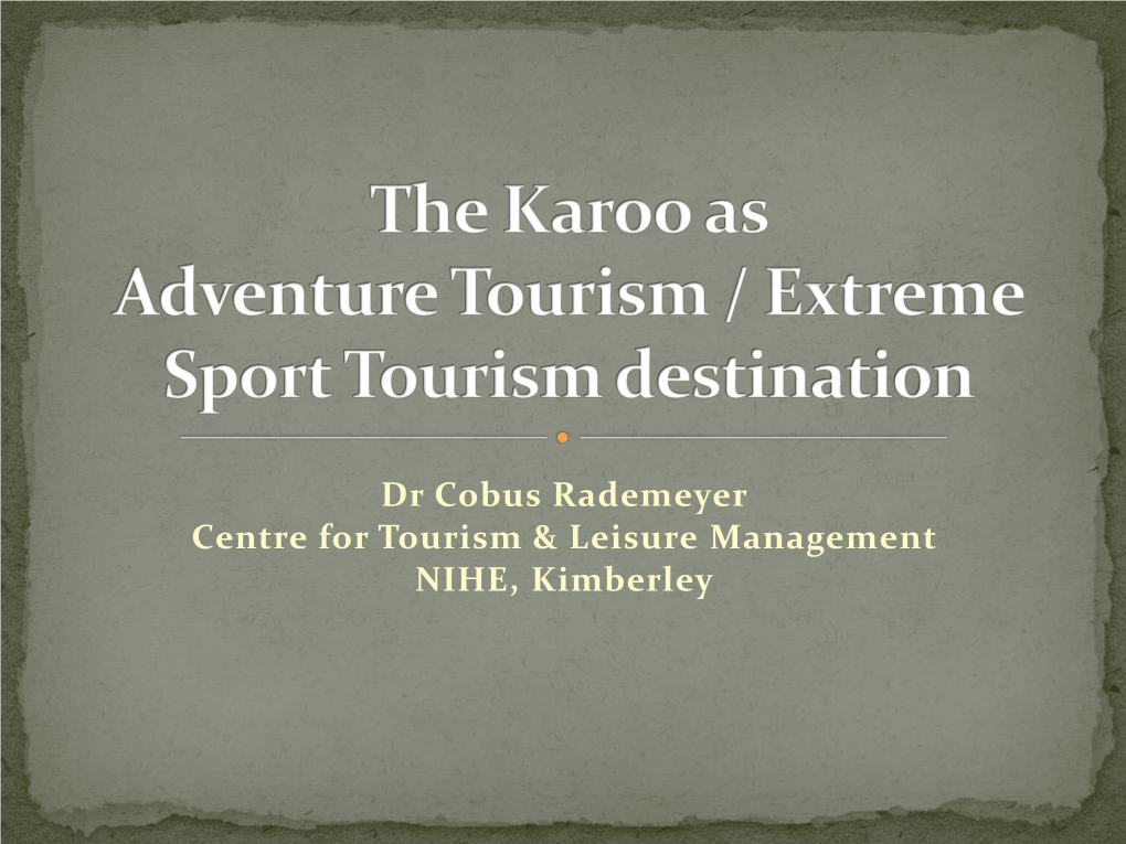 The Karoo As a Adventure Tourism / Extreme Sport Destination