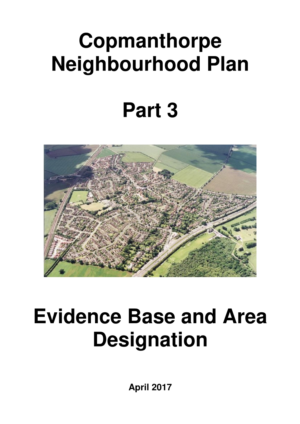 Copmanthorpe Neighbourhood Plan Part 3 Evidence Base and Area