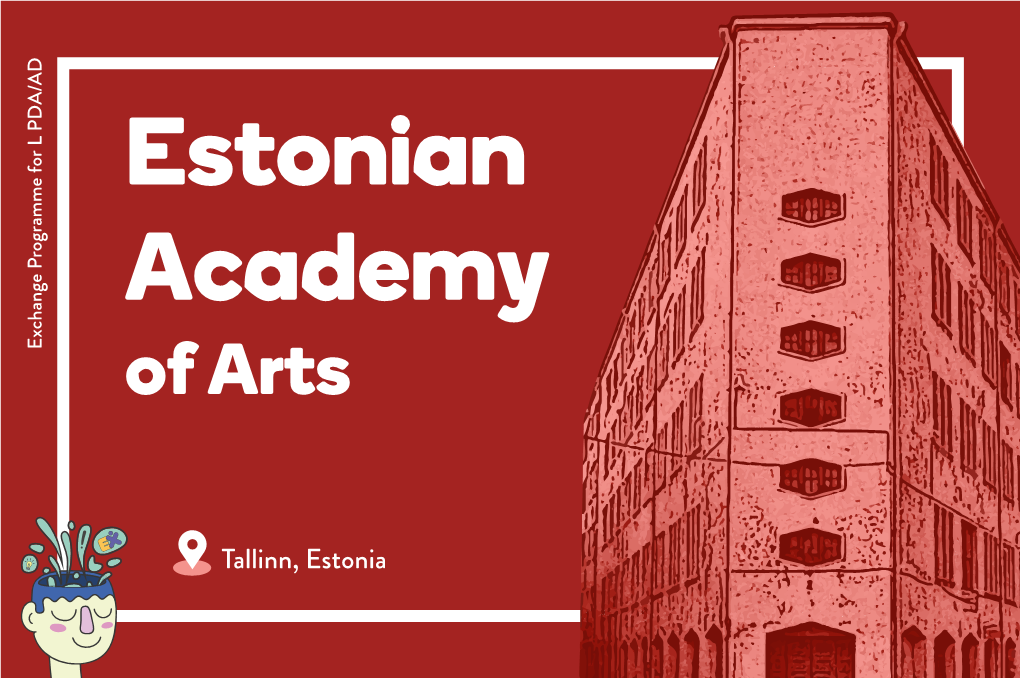 Estonian Academy of Arts Erasmus Agreement: 1 Position