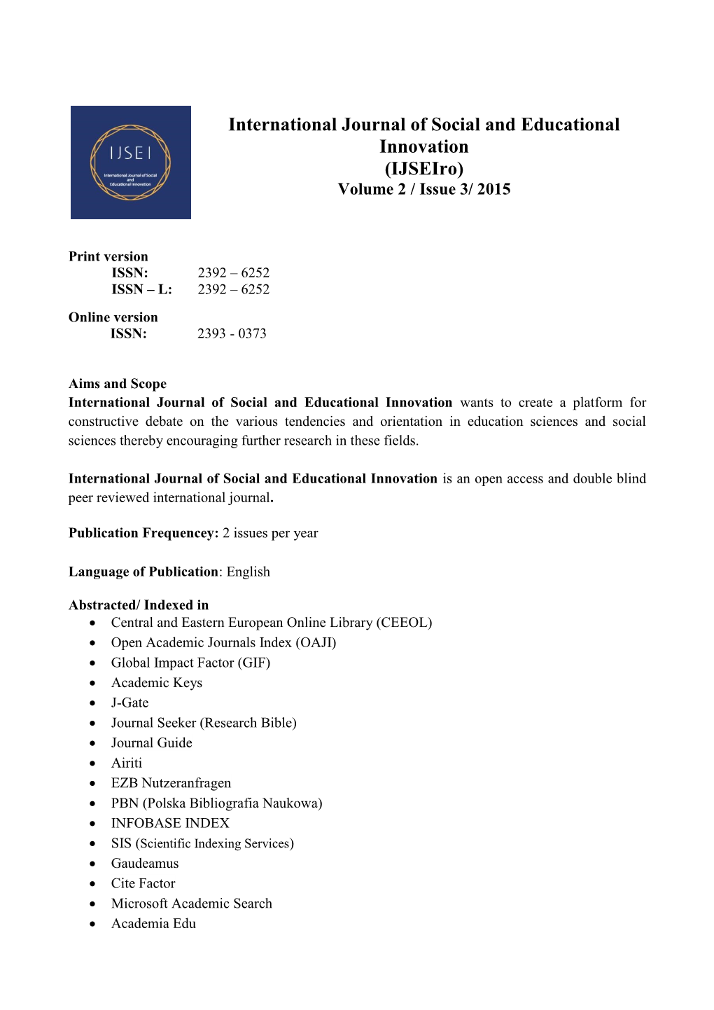 International Journal of Social and Educational Innovation (Ijseiro) Volume 2 / Issue 3/ 2015