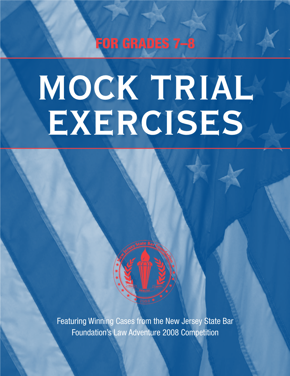 For Grades 7–8 Mock Trial Exercises